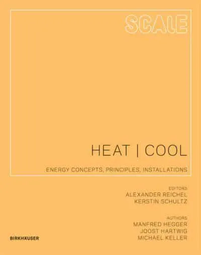 Heat/Cool: Energy Concepts, Principles, Installations - Scale